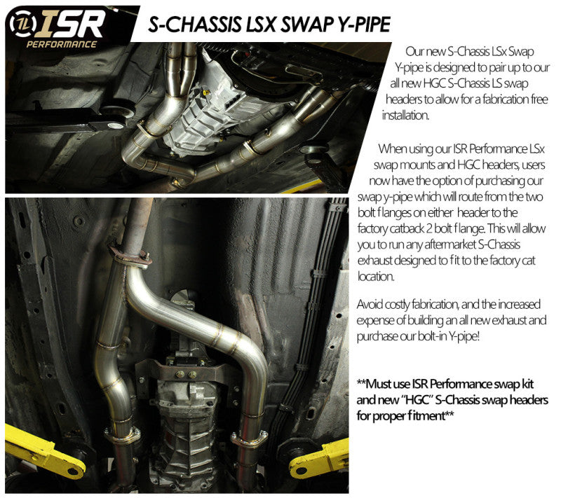 ISR Performance IS-240LS-Y S-Chassis LS Swap Y-Pipe